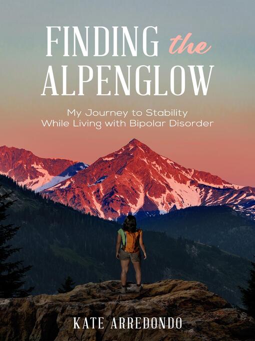Title details for Finding the Alpenglow by Kate Arredondo - Available